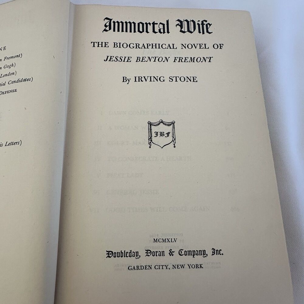 Immortal Wife The Biographical Novel of Jessie Benton Fremont Irving Stone 1944